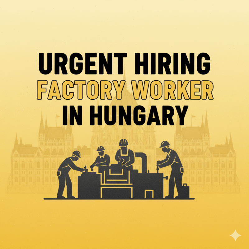 Urgent Hiring Factory Worker in Hungary